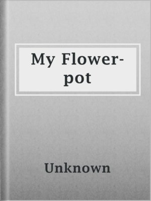 cover image of My Flower-pot